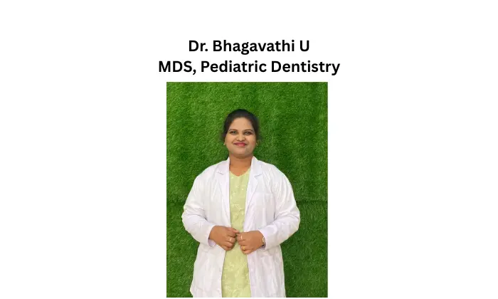  Dr. Bhagavathi U – Trusted Pediatric Dentist in Peerzadiguda