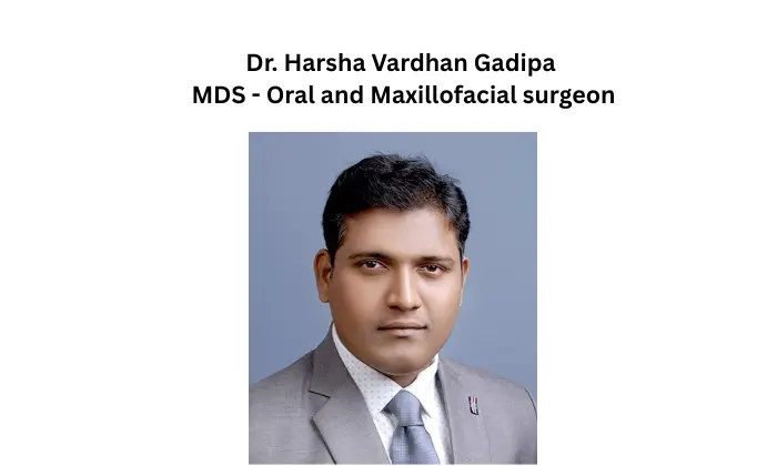  Dr. Harsha Vardhan Gadipa – Oral & Maxillofacial Surgeon in Peerzadiguda, Hyderabad